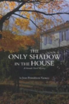 Paperback The Only Shadow in the House (Sumach Travel Mystery) Book