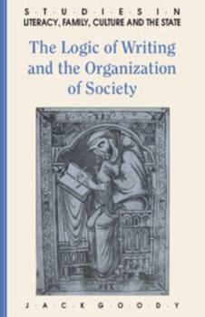 Paperback The Logic of Writing and the Organization of Society Book