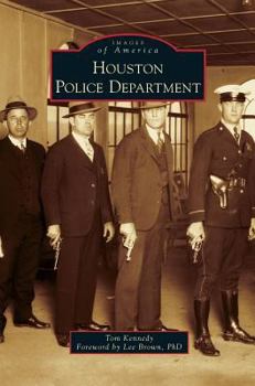 Houston Police Department - Book  of the Images of America: Texas