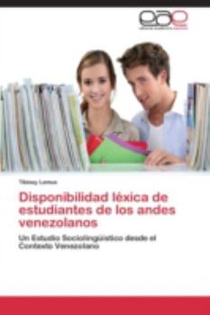 Paperback Disponibilidad Lexica de Estudiantes de Los Andes Venezolanos [Spanish] Book