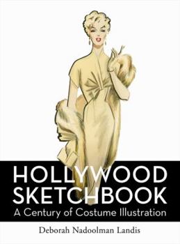 Hardcover Hollywood Sketchbook: A Century of Costume Illustration Book