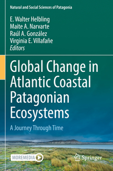 Paperback Global Change in Atlantic Coastal Patagonian Ecosystems: A Journey Through Time Book