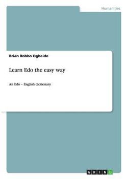 Paperback Learn Edo the easy way: An Edo - English dictionary Book