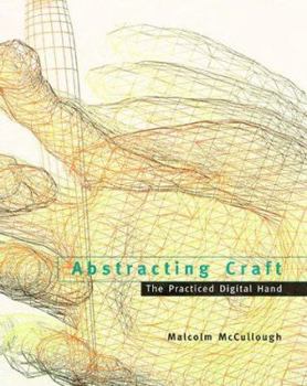 Hardcover Abstracting Craft: The Practiced Digital Hand Book