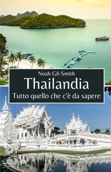 Thailandia: Tutto quello che c'è da sapere