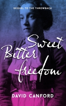 Paperback Sweet Bitter Freedom: the enthralling sequel to the Throwback Book