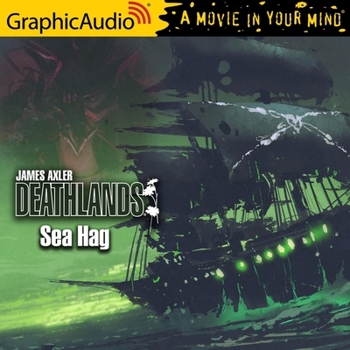 Audio CD Sea Hag [Dramatized Adaptation]: Deathlands 140 Book