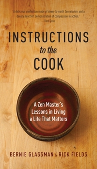 Paperback Instructions to the Cook: A Zen Master's Lessons in Living a Life That Matters Book