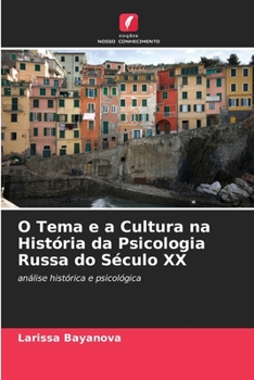 Paperback O Tema e a Cultura na História da Psicologia Russa do Século XX [Portuguese] Book