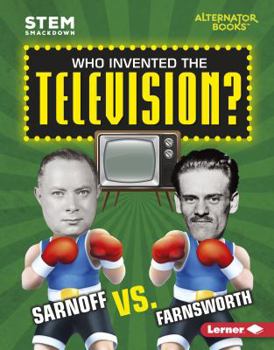 Library Binding Who Invented the Television?: Sarnoff vs. Farnsworth Book