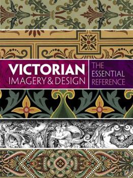 Paperback Victorian Imagery and Design: The Essential Reference Book