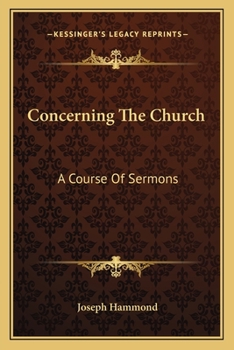 Paperback Concerning The Church: A Course Of Sermons Book