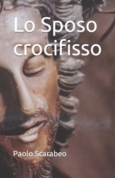 Paperback Lo Sposo crocifisso [Italian] Book