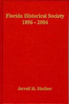Paperback Florida Historical Society 1856-2004 Book