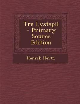 Paperback Tre Lystspil [Danish] Book