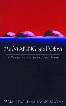 Hardcover The Making of a Poem: A Norton Anthology of Poetic Forms Book