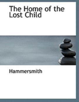 Paperback The Home of the Lost Child [Large Print] Book
