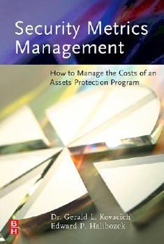 Hardcover Security Metrics Management: How to Manage the Costs of an Assets Protection Program Book