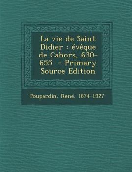 Paperback Vie de Saint Didier: Eveque de Cahors, 630-655 [Latin] Book