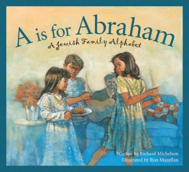 Hardcover A is for Abraham: A Jewish Family Alphabet Book