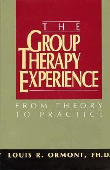 Hardcover The Group Therapy Experience: From Theory to Practice Book