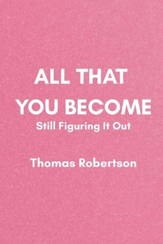 Paperback All That You Become Book