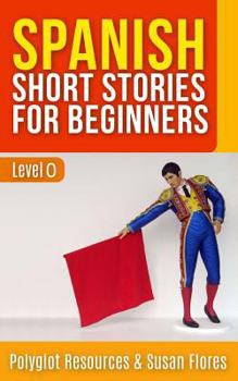 Paperback Spanish Short Stories for Beginners: Level 0 Book