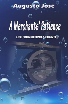 Paperback A Merchants' Patience: Life from Behind a Counter Book