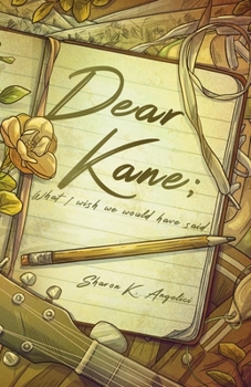 Paperback Dear Kane; What I wish we would have said Book