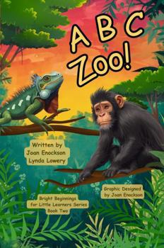 Paperback A B C Zoo!: Learning Letters with Amazing Animals (Bright Beginnings for Little Learners) Book