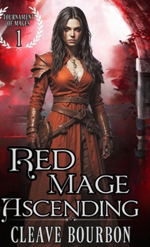 Red Mage Ascending: The Mage of Blood Magic (Tournament of Mages)