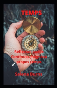Paperback Temps: Réflexion quelle Continuez Poignée à propos temps. [French] Book