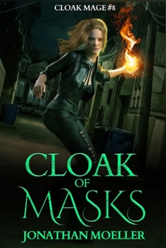 Cloak of Masks - Book #20 of the Cloak Games/Cloak Mage Universe