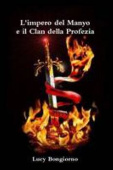 Paperback L'impero del Manyo e il Clan della Profezia [Italian] Book