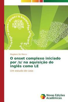 Paperback O onset complexo iniciado por /s/ na aquisição do inglês como LE [Portuguese] Book