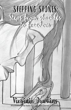 Paperback Stepping Stones: Steps from Shackles to Freedom Book
