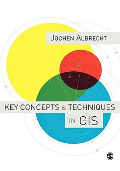 Hardcover Key Concepts & Techniques in GIS Book