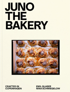 Hardcover Juno the Bakery: Crafted in Copenhagen Book