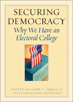 Paperback Securing Democracy: Why We Have an Electoral College Book