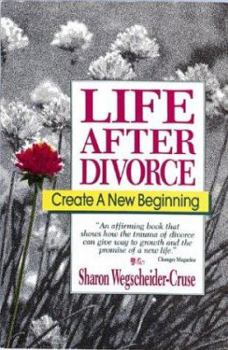 Paperback Life After Divorce: Create a New Beginning Book