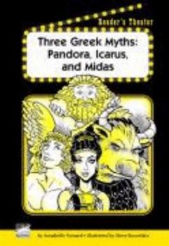 Paperback Three Greek Myths: Pandora, Icarus and Midas (Reader's Theater) Book