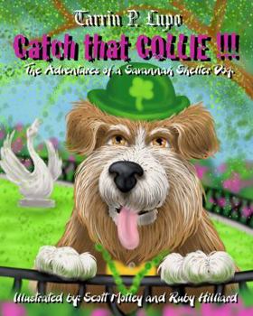Paperback Catch That Collie: A tale about becoming a responsible pet owner Book