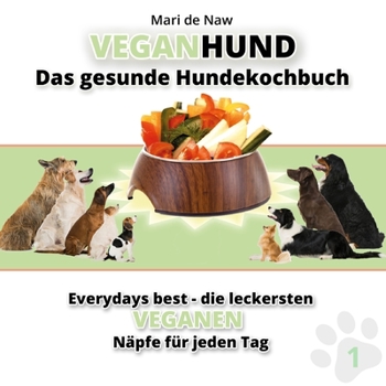 Paperback VeganHund: Das gesunde Hundekochbuch [German] Book