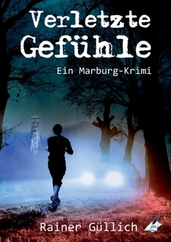Paperback Verletzte Gefühle - Ein Marburg-Krimi [German] Book