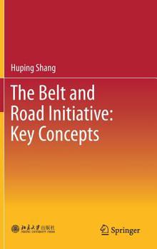 Hardcover The Belt and Road Initiative: Key Concepts Book