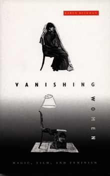 Paperback Vanishing Women: Magic, Film, and Feminism Book