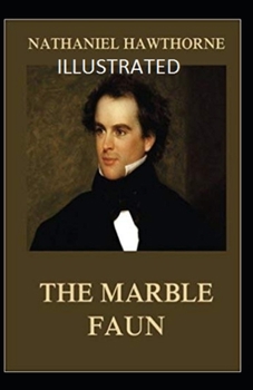 Paperback The Marble Faun Illustrated Book