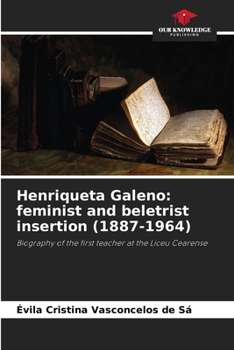 Henriqueta Galeno: feminist and beletrist insertion (1887-1964)