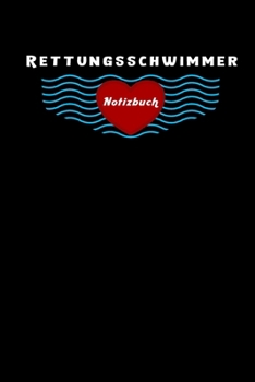 Paperback Rettungsschwimmer Notizbuch: Leere Seiten, 6X9 Zoll (Ca. Din A5) [German] Book