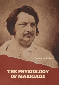 Physiologie du mariage - Book  of the Études analytiques Analytical studies